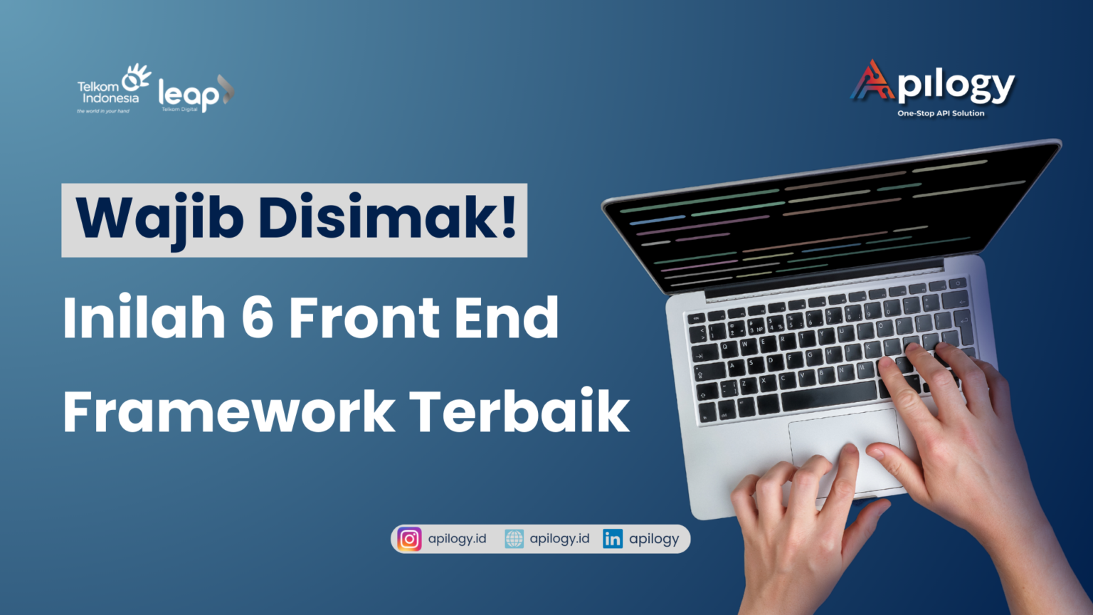 Wajib Disimak, Inilah 6 Front End Framework Terbaik! - Apilogy Blog