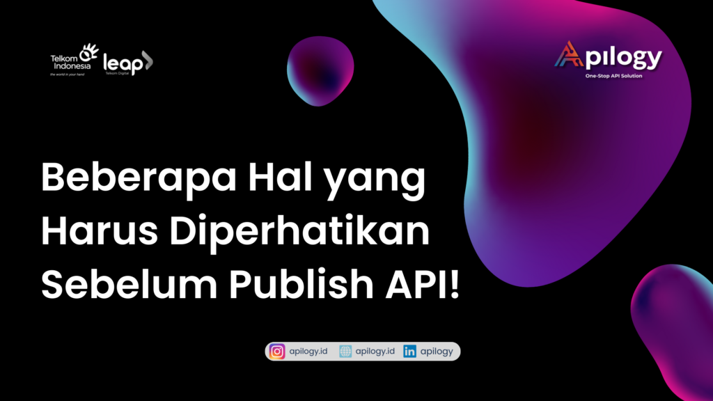Ilustrasi: Beberapa Hal yang Harus Diperhatikan Sebelum Publish API